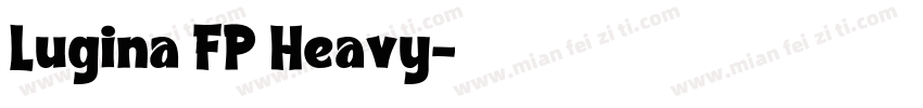 Lugina FP Heavy字体转换